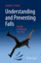 Understanding and Preventing Falls: a Guide to Reducing Your Risks