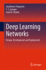Deep Learning Networks: Design Development and Deployment