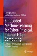 Embedded Machine Learning for Cyber-Physical, Iot, and Edge Computing