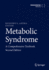 Metabolic Syndrome: a Comprehensive Textbook