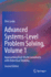 Advanced Systems-Level Problem Solving, Volume 1