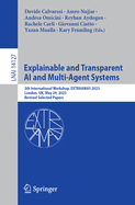 Explainable and Transparent Ai and Multi-Agent Systems