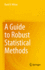 A Guide to Robust Statistical Methods [Hardcover] [Oct 26, 2023] Wilcox, Rand R.