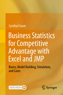 Business Statistics for Competitive Advantage With Excel and Jmp