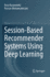 Session-Based Recommender Systems Using Deep Learn