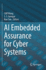 Ai Embedded Assurance for Cyber Systems