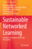 Sustainable Networked Learning