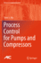 Process Control for Pumps and Compressors Niu, Steve S.