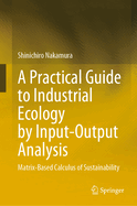 A Practical Guide to Industrial Ecology By Input-Output Analysis