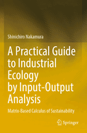 A Practical Guide to Industrial Ecology By Input-O