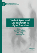 Student Agency and Self-Formation in Higher Educat