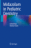 Midazolam in Pediatric Dentistry Shweta Tiwari