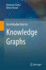 An Introduction to Knowledge Graphs