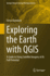 Exploring the Earth With Qgis: a Guide to Using Satellite Imagery at Its Full Potential (Springer Remote Sensing/Photogrammetry) [Hardcover] [Nov 22, 2023] Ramdani, Fatwa