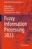 Fuzzy Information Processing 2023: 751 (Lecture Notes in Networks and Systems, 751) [Paperback] [Nov 25, 2023] Cohen, Kelly; Ernest, Nicholas; Bede, Barnabas and Kreinovich, Vladik