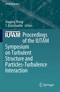 Proceedings of the Iutam Symposium on Turbulent St