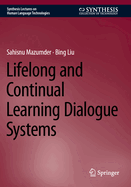 Lifelong and Continual Learning Dialogue Systems