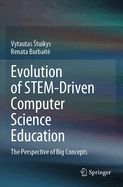 Evolution of Stem-Driven Computer Science Educatio