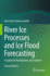 River Ice Processes and Ice Flood Forecasting