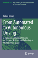 From Automated to Autonomous Driving