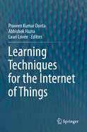 Learning Techniques for the Internet of Things