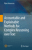 Accountable and Explainable Methods for Complex Re