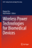 Wireless Power Technologies for Biomedical Devices