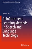 Reinforcement Learning Methods in Speech and Language Technology