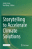 Storytelling to Accelerate Climate Solutions