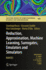 Reduction, Approximation, Machine Learning, Surrog
