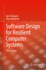 Software Design for Resilient Computer Systems