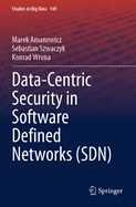 Data-Centric Security in Software Defined Networks (Sdn)