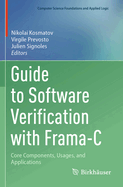 Guide to Software Verification With Frama-C