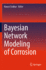 Bayesian Network Modeling of Corrosion
