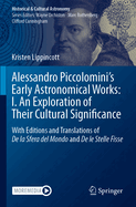 Alessandro Piccolomini's Early Astronomical Works: I. an Exploration of Their Cultural Significance