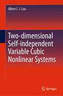 Two-Dimensional Self-Independent Variable Cubic Nonlinear Systems