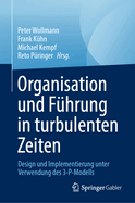 Organisation Und F�hrung in Turbulenten Zeiten