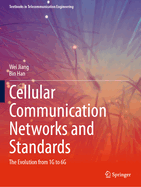 Cellular Communication Networks and Standards