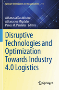 Disruptive Technologies and Optimization Towards Industry 4.0 Logistics (Springer Optimization and Its Applications)