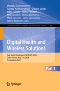 Digital Health and Wireless Solutions: First Nordic Conference​ , Ncdhws 2024, Oulu, Finland, May 7-8, 2024, Proceedings, Part I