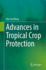 Advances in Tropical Crop Protection