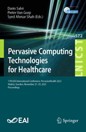 Pervasive Computing Technologies for Healthcare