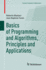 Basics of Programming and Algorithms, Principles and Applications