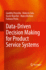 Data-Driven Decision Making for Product Service Systems
