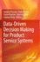 Data-Driven Decision Making for Product Service Systems