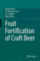 Fruit Fortification of Craft Beer