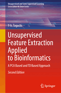 Unsupervised Feature Extraction Applied to Bioinformatics