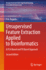 Unsupervised Feature Extraction Applied to Bioinformatics