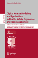 Digital Human Modeling and Applications in Health, Safety, Ergonomics and Risk Management