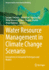 Water Resource Management in Climate Change Scenar